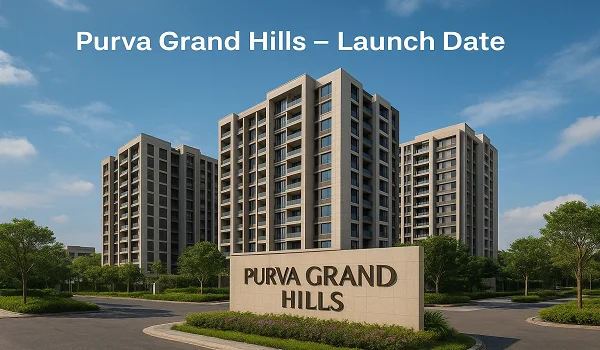 Purva Grand Hills Launch Date